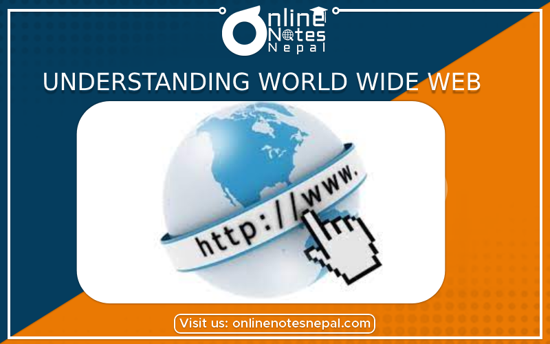 Understanding World Wide Web